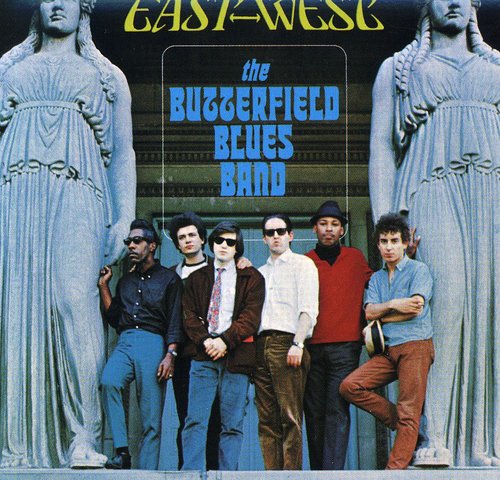 Paul Butterfield Blues Band - East-West