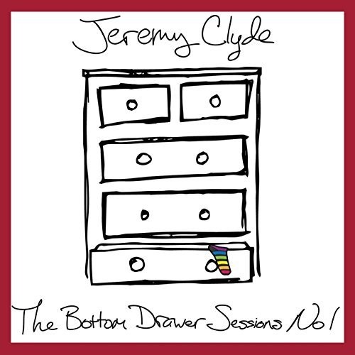 Jeremy Clyde - Bottom Drawer Sessions 1