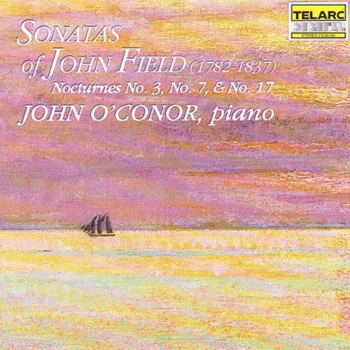 J. FIELD - Piano Sonatas & Nocturnes