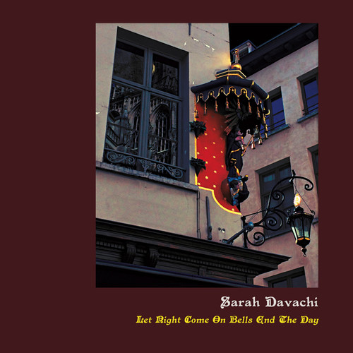 Sarah Davachi - Let Night Come On Bells End The Day