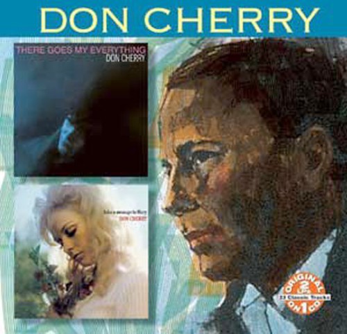 Don Cherry - There Goes My Everything: Take a Message to Mary