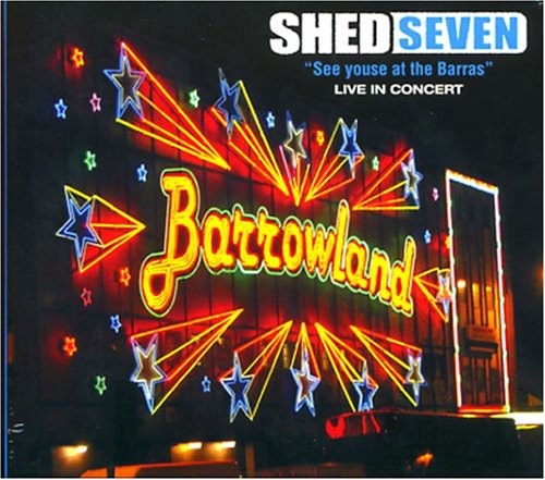 Shed Seven - See Youse At The Barras [Import]