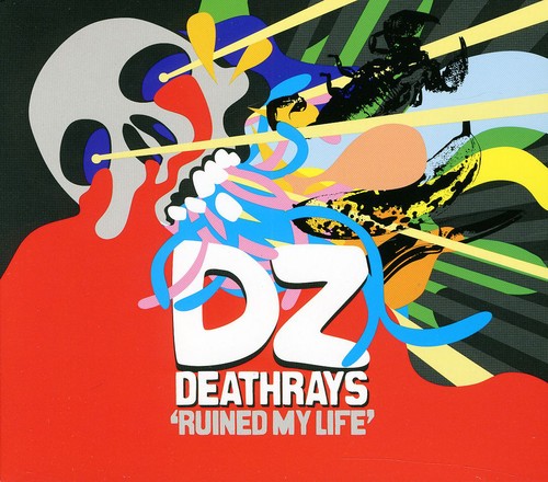 Dz Deathrays - Ruined My Life [Import]
