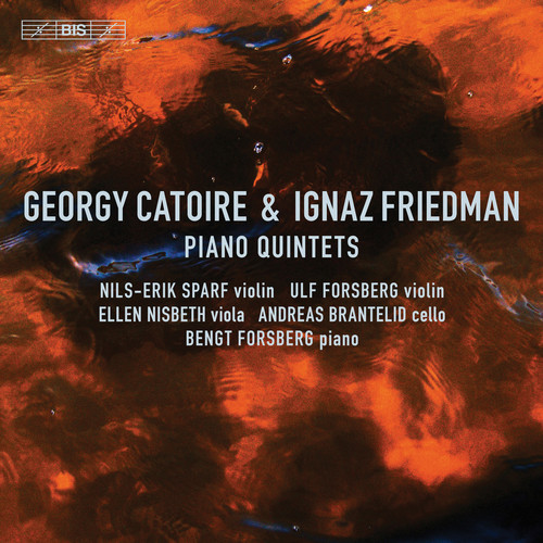 Catoire / Forsberg / Brantelid - Piano Quintets