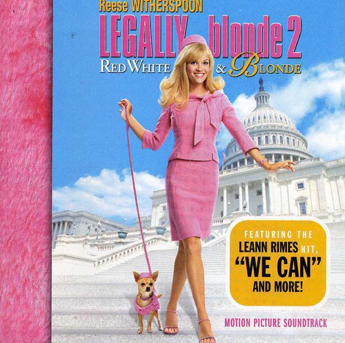 Legally Blonde 2 - Legally Blonde 2: Red, White & Blonde (Original Soundtrack)