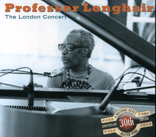 Professor Longhair - The London Concert 30th Anniversary