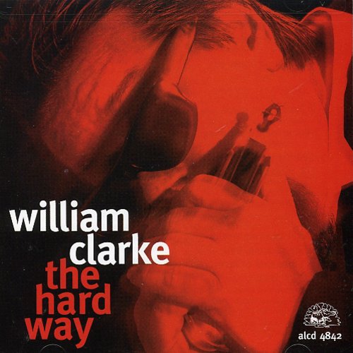 William Clarke - Hard Way