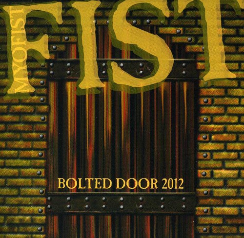 Fist - Bolted Door 2012 [Import]