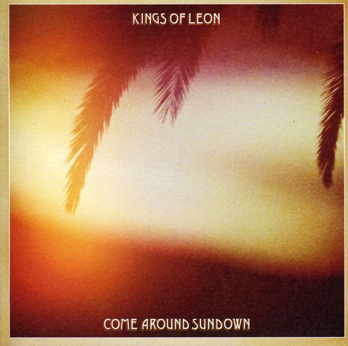 Kings Of Leon - Come Around Sundown [Import]