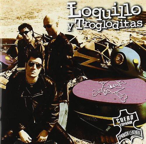 Loquillo Y Los Trogloditas - Cuero Espanol