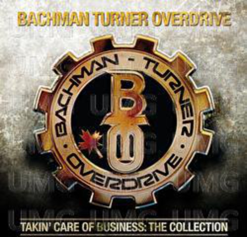 Bachman-Turner Overdrive - Takin Care Of Business: The Collection [Import]