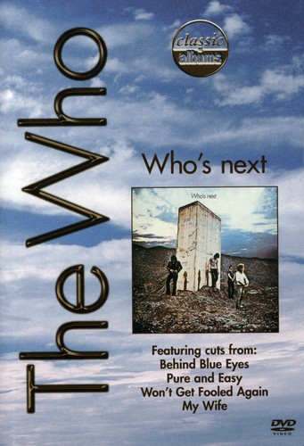 Classic Albums - The Who: Who’s Next