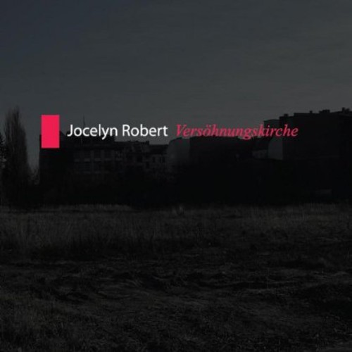 Jocelyn Robert - Versahnungskirche