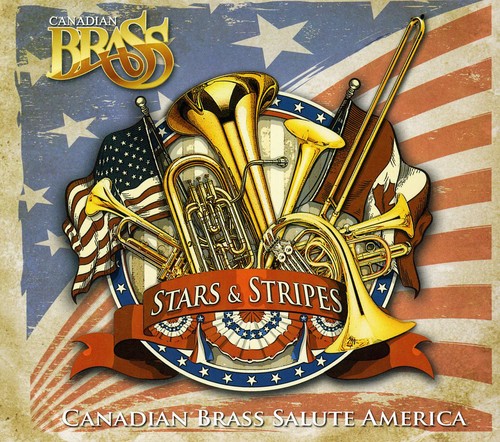 Canadian Brass - Stars & Stripes: Canadian Brass Salute America