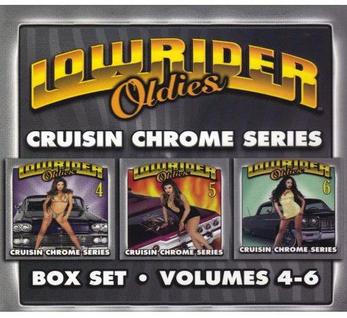 Lowrider Oldies 4-6: Cruisin Chrome /  Various