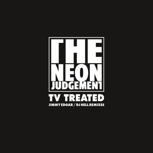 Neon Judgement - TV Treated (Jimmy Edgar / DJ Hell Remixes)