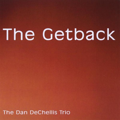 Dan Dechellis - Getback