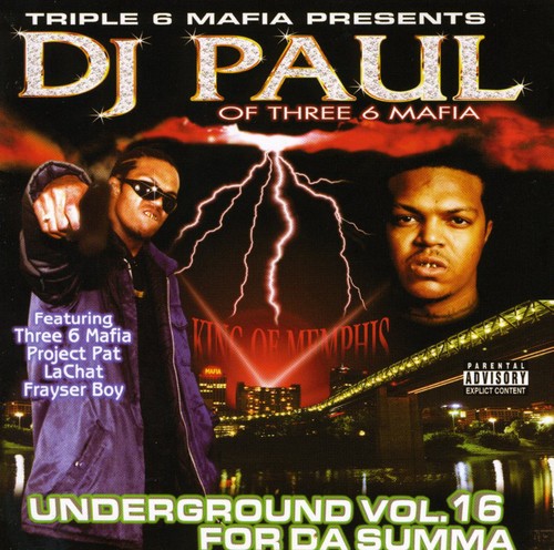 Triple 6 Mafia Presents Dj Paul - Underground 16: For Da Summa
