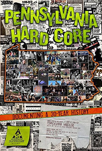 - Pennsylvania Hardcore: Documenting a 30 Year