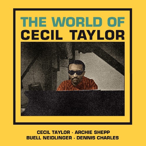 Cecil Taylor - World Of Cecil Taylor [Import]