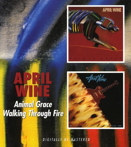 April Wine - Animal Grace/Walking Through Fire [Import]