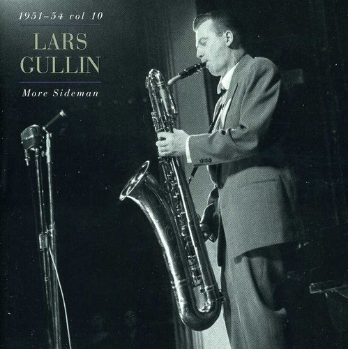 Lars Gullin - Vol .10-More Sideman 1951-54 [Import]