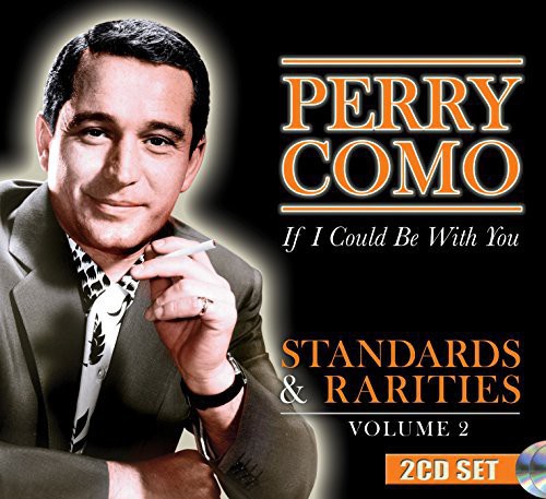Perry Como - Standards & Rarities Vol. 2: If I Could Be with