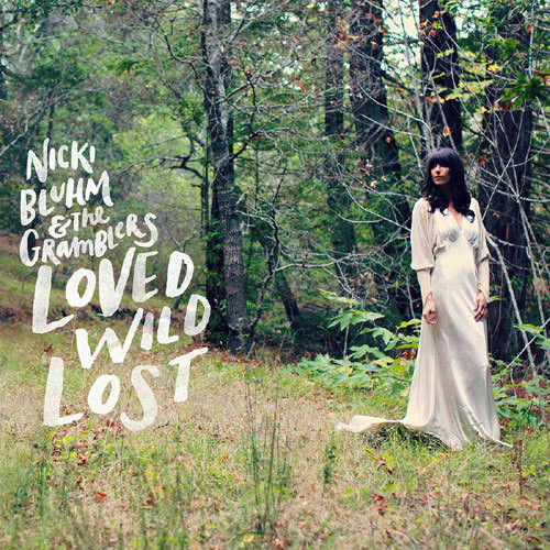 Nicki Bluhm and The Gramblers - Loved Wild Lost