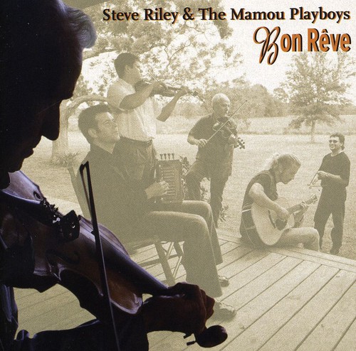 Steve Riley & Mamou Playboys - Bon Reve
