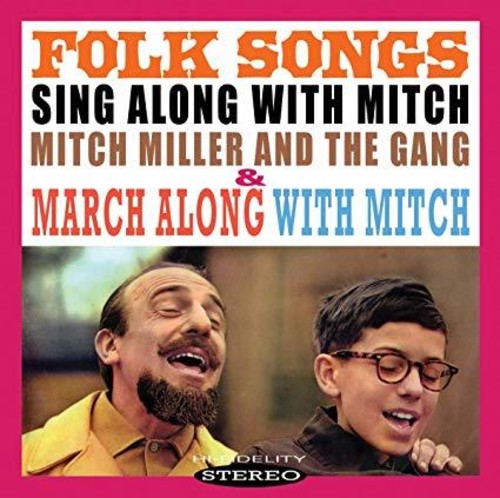 Mitch Miller - Sing Along With Mitch: Folk Songs & March Along  With Mitch