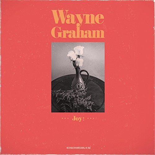 Wayne Graham - Joy