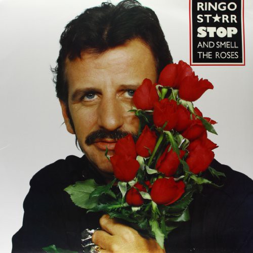 Ringo Starr - Stop and Smell The Roses