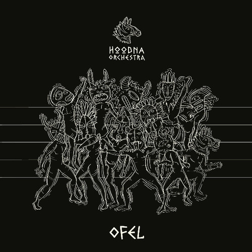Hoodna Orchestra - Ofel (Uk)