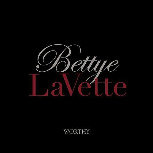 Bettye Lavette - Worthy [Limited Edition CD/DVD]