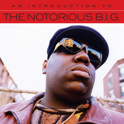 The Notorious B.I.G. - An Introduction To