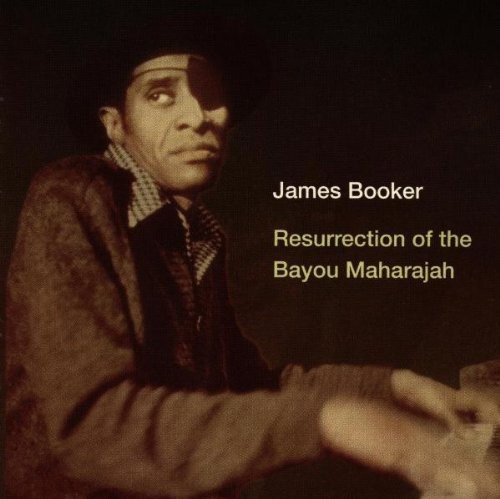 James Booker - Resurrection of Bayou Maharajah