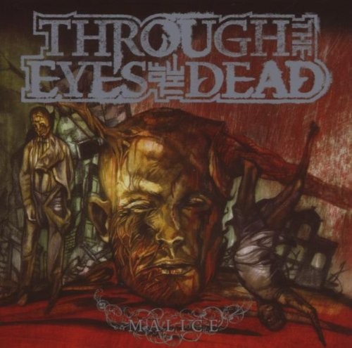 Through The Eyes Of The Dead - Malice
