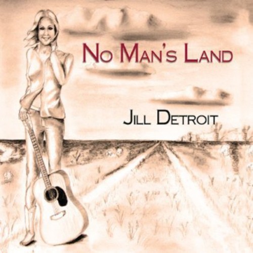 Jill Detroit - No Man's Land
