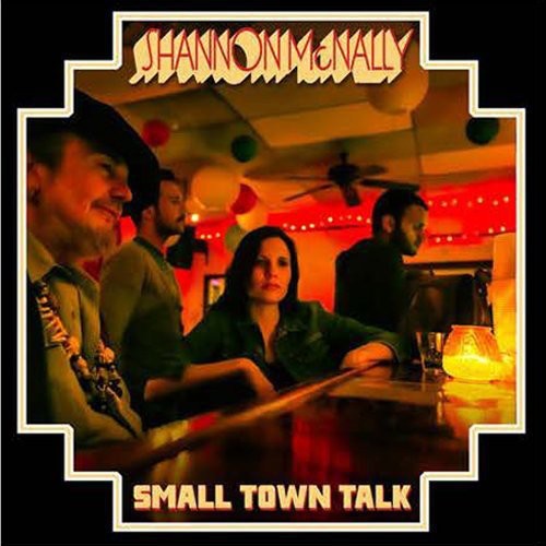 Shannon Mcnally - Small Town Talk