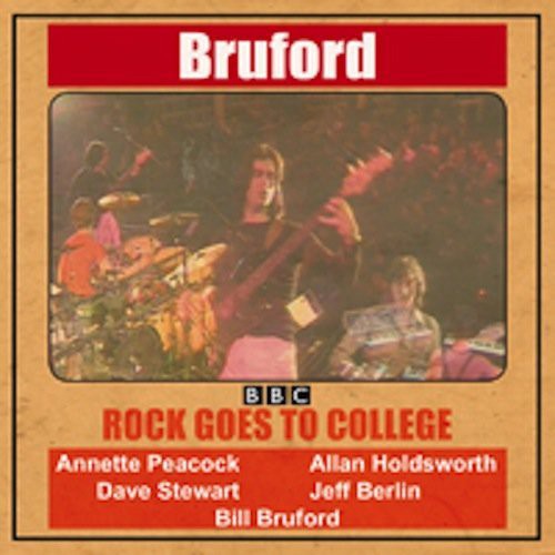 Bill Bruford - Rock Goes To College [Limited Edition]