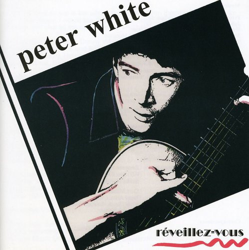 Peter White - Reveillez-Vous