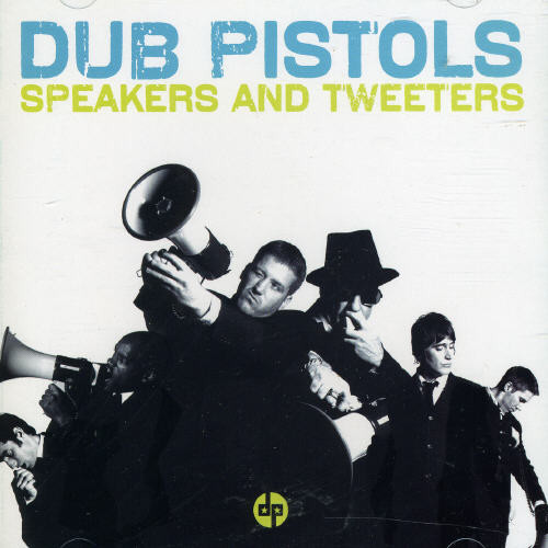 Dub Pistols - Speakers and Tweeters