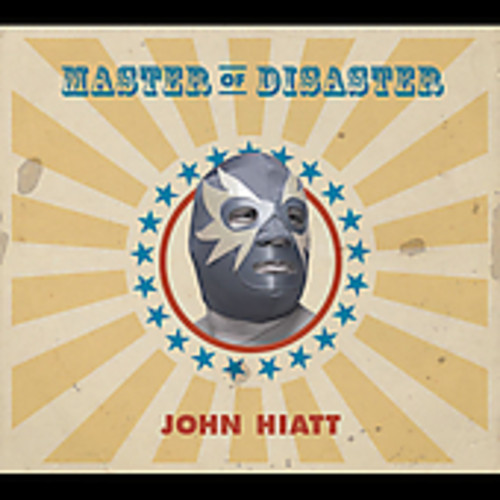 John Hiatt - Master of Disaster