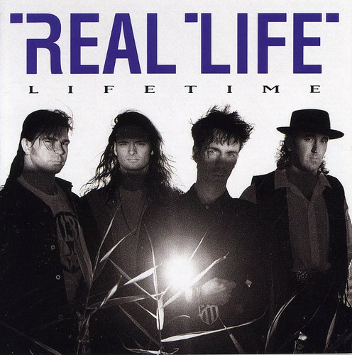 Real Life - Lifetime