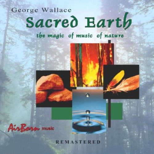 George Wallace - Sacred Earth (Remastered)