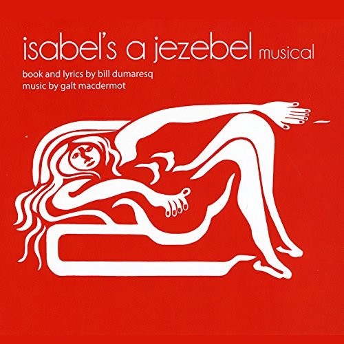 Galt Macdermot - Isabel's A Jezebel Musical