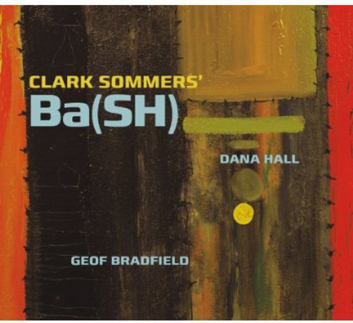 Clark Sommers - Ba(sh)