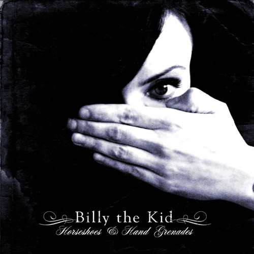 Billy The Kid - Horseshoes & Hand Grenades