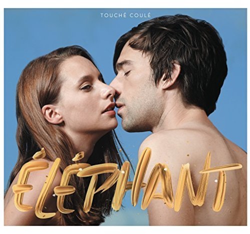 Elephant - Touche Coule