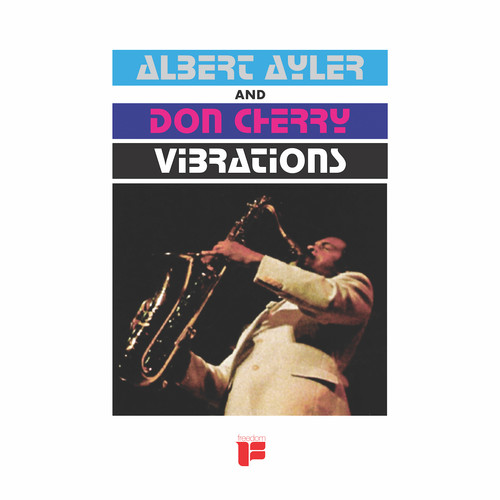 Albert Ayler and Don Cherry - Vibrations [LP]